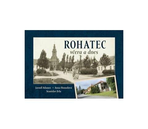 Rohatec včera a dnes