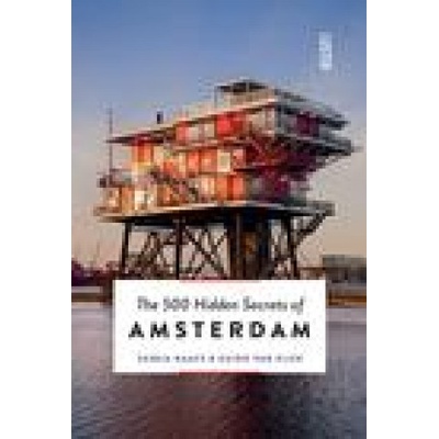 The 500 Hidden Secrets of Amsterdam Revised and Updated Van Eijck Guido