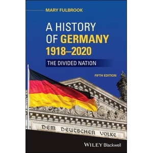History of Germany 1918-2020 - The Divided Nation, 5th Edition (ISBN: 9781119574170)