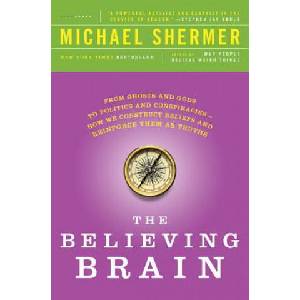 Believing Brain | Michael Shermer (ISBN: 9781250008800)