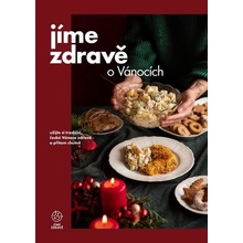 Jíme zdravě o Vánocích - Kolektiv autorů