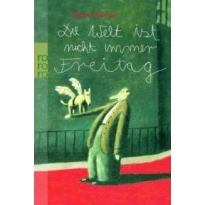 Die Welt ist nicht immer Freitag | Horst Evers (ISBN: 9783499242519)