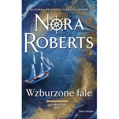 Wzburzone fale. Saga rodu Quinnów. Tom 1