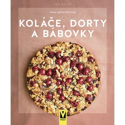Koláče, dorty a bábovky - Gina Greifenstein