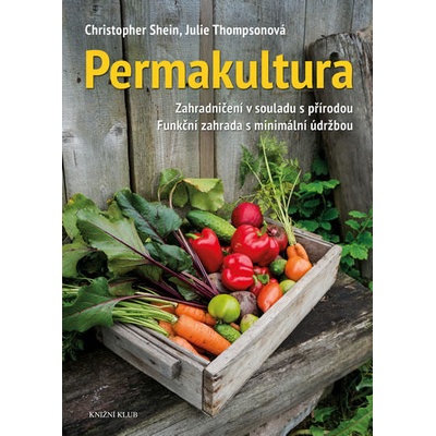 Permakultura - Zahradničení v souladu s přírodou; Funkční zahrada s minimální údržbou