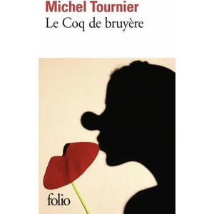 Le coq de bruyere | Michel Tournier (ISBN: 9782070372294)