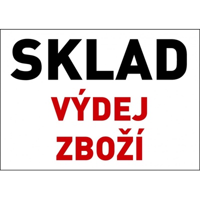 Samolepka výstražná " SKLAD VÝDEJ ZBOŽÍ" A5