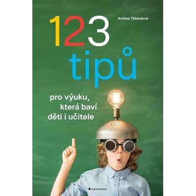 123 tipů pro výuku, která baví děti i učitele
