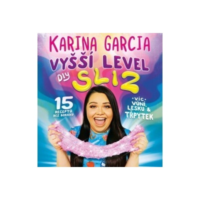 Karina Garcia - Vyšší level DIY Sliz