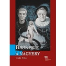 Bruncvík a nagyery - Vlado Ríša