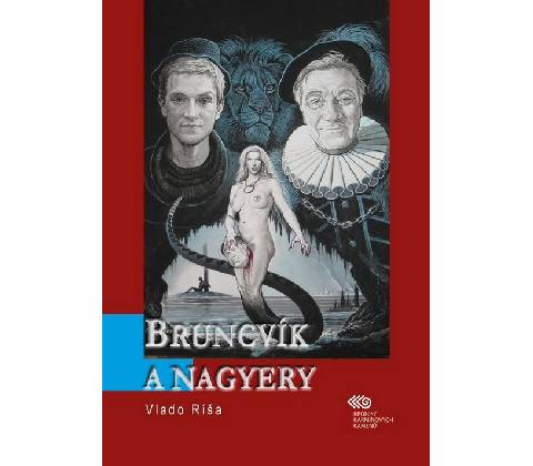 Bruncvík a nagyery - Vlado Ríša