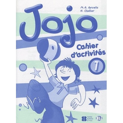 JOJO 1 CAHIER D´ACTIVITES avec PORTFOLIO APICELLA, M. A., CHALLIER, H.
