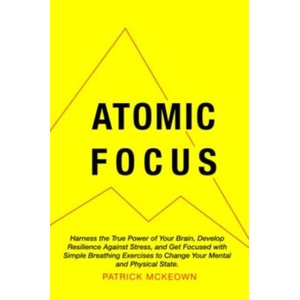 Atomic Focus | Patrick McKeown (ISBN: 9781909410299)