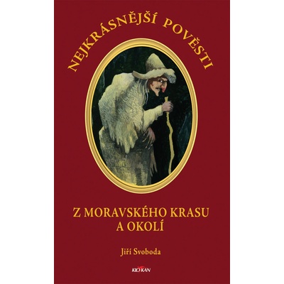 Nejkrásnější pověsti: Z Moravského krasu a okolí