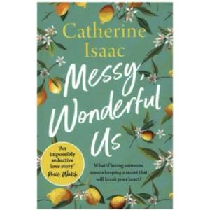 Messy, Wonderful Us | CATHERINE ISAAC (ISBN: 9781471178078)