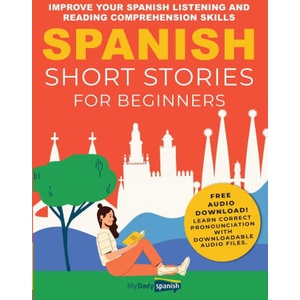 Spanish Short Stories for Beginners | My Daily Spanish (2022)