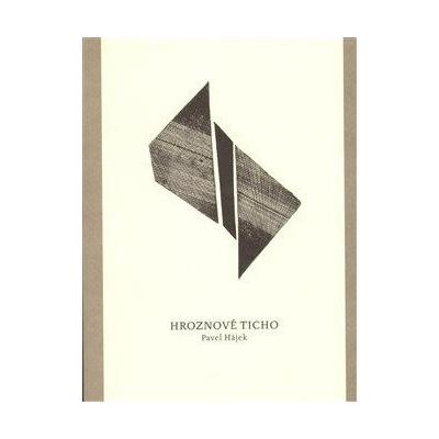 Hroznové ticho - Pavel Hájek