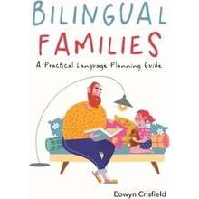 Bilingual Families, A Practical Language Planning Guide MULTILINGUAL MATTERS