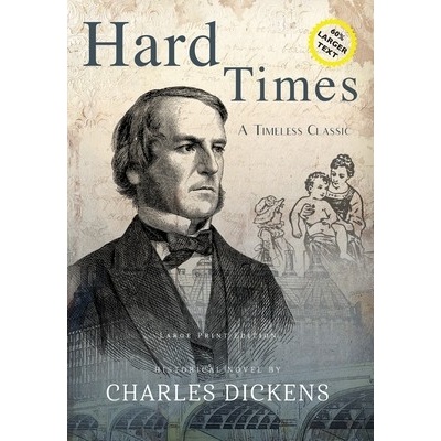 Hard Times - Annotated LARGE PRINT - Dickens Charles