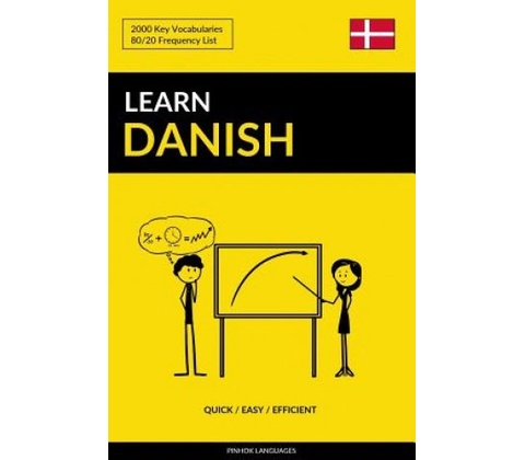 Learn Danish - Quick / Easy / Efficient