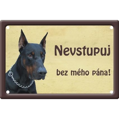 Plechová psí cedule, Dobrman, Nevstupuj bez mého pána!