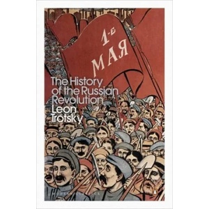 History of the Russian Revolution | Leon Trotsky, Leo Trotzki, Max Eastman (ISBN: 9780241301319)