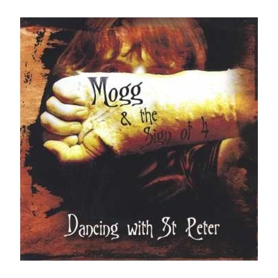 Mogg & The Sign Of 4 - Dancing With St.peter CD