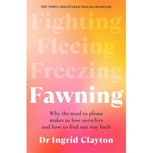 Fawning | Ingrid Clayton (2025)