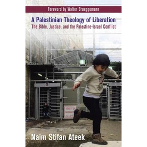 Palestinian Theology of Liberation | Naim Stifan Ateek (ISBN: 9781626982604)