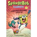 Komiksy a manga SpongeBob 2: Dobrodruzi všech moří, spojte se!