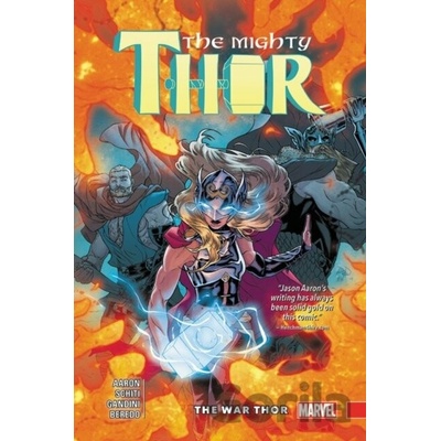 Mighty Thor Vol. 4: The War Thor Aaron JasonPaperback