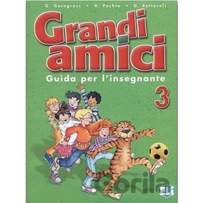 GRANDI AMICI 3 GUIDA PER L´INSEGNANTE GERNGROSS, G., PUCHTA, H., RETTAROLI, G.