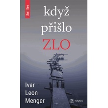 Když přišlo zlo - Menger Leon Ivan