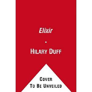 Elixir | Hilary Duff, Elise Allen (2011)