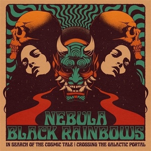 Nebula & Black Rainbows - In Search Of The Cosmic Tale: Crossing The Galactic Portal (LP) (0694685735052)