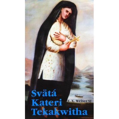 Svätá Kateri Tekakwitha