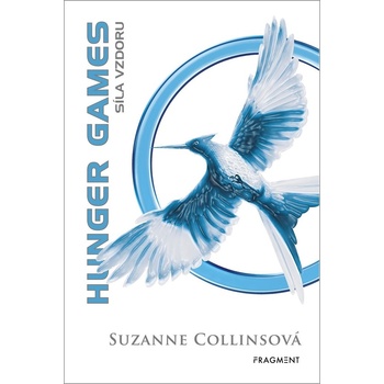 Hunger Games: Síla vzdoru - Suzanne Collins