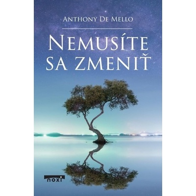 Nemusíte sa zmeniť - Anthony de Mello