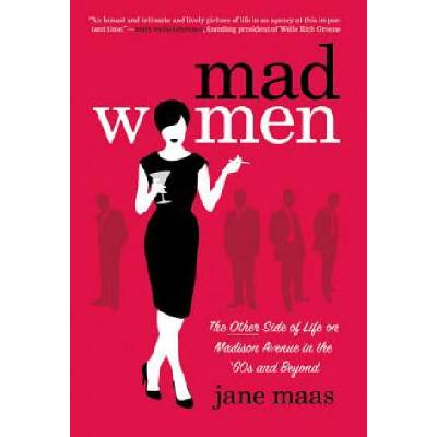 Mad Women | Jane Maas, Tom L. Dunne