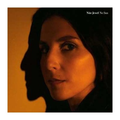 Nite Jewel - No Sun LP