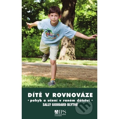 BLYTHE Sally Goddard - Dítě v rovnováze