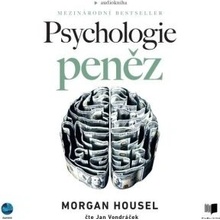 Psychologie peňez - Morgan Housel