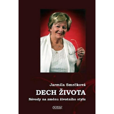 Dech života Návody na změnu životního stylu Smrčková