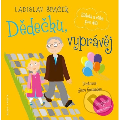 Dědečku, vyprávěj - Etiketa a etika pro děti komplet 3 knihy + 3 CD - Ladislav Špaček