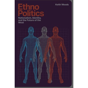 Ethnopolitics | Keith Woods (ISBN: 9798253398395)