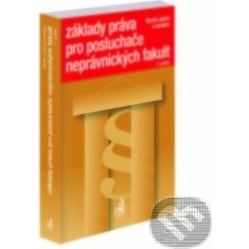 Základy práva pro posluchače neprávnických fakult 7. vydání - Doc. JUDr. Martin Janků CSc.