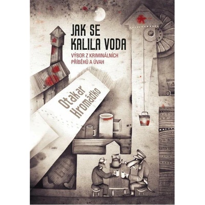 Jak se kalila voda - Otakar Hromádko