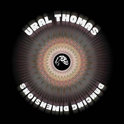 Ural Thomas And The Pain - Dancing Dimensions LP