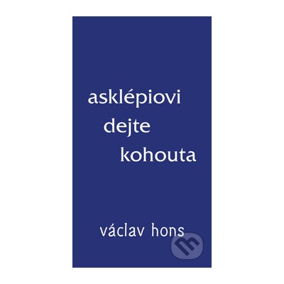 Asklépiovi dejte kohouta