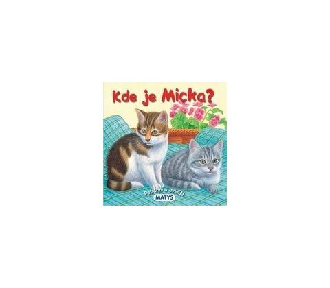 Kde je Micka?